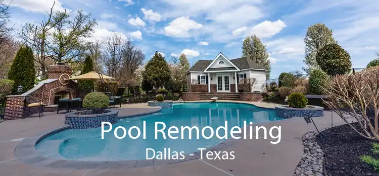 Pool Remodeling Dallas - Texas