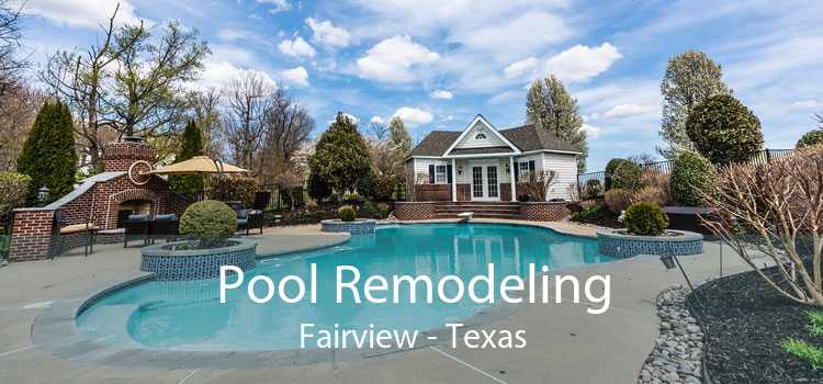 Pool Remodeling Fairview - Texas