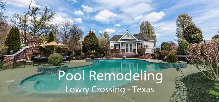 Pool Remodeling Lowry Crossing - Texas
