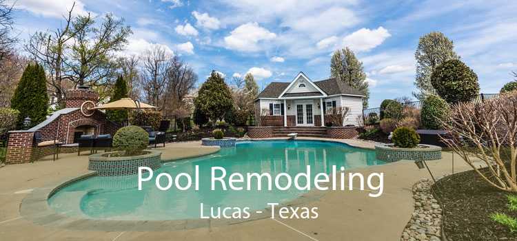 Pool Remodeling Lucas - Texas