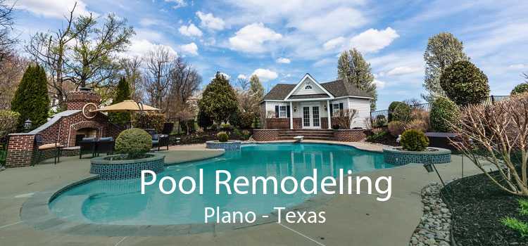 Pool Remodeling Plano - Texas