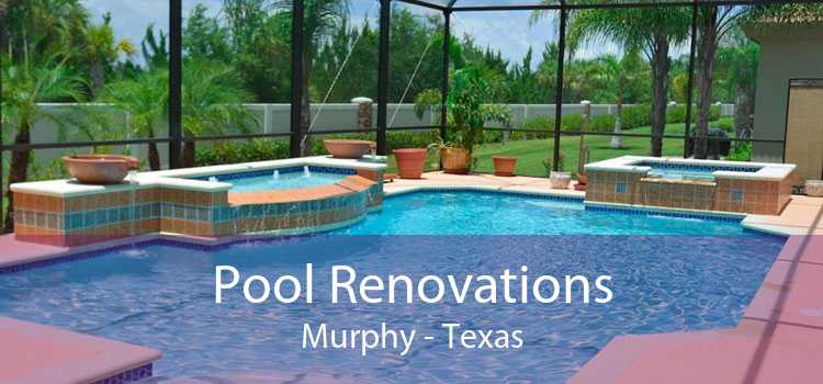 Pool Renovations Murphy - Texas