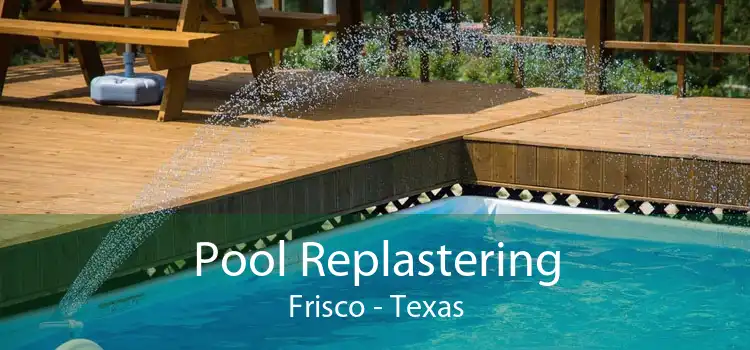 Pool Replastering Frisco - Texas