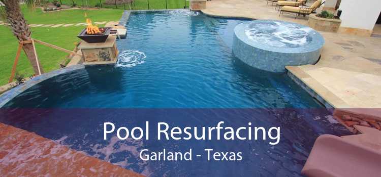 Pool Resurfacing Garland - Texas